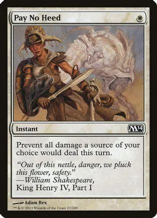 Card art depicts a figure in armor with a white horse. Text reads "Pay No Heed.