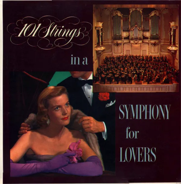 101 Strings – 101 Strings In A Symphony For Lovers