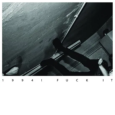 1994! – Fuck It