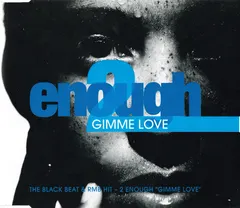 2 Enough – Gimme Love (CD, Maxi-Single)