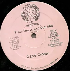 2 Live Croew* – Trow The D. And Ghetto Bass (Vinyl, 12")