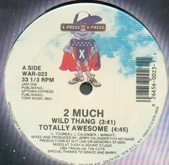 2 Much (2) – Wild Thang / Totally Awesome (Vinyl, 12")