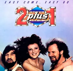 2 plus 1 – Easy Come, Easy Go (Vinyl, LP)