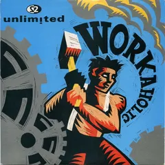 2 Unlimited – Workaholic (Vinyl, 7")