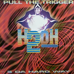 3 Da Hard Way – Pull The Trigger (Vinyl, 12")