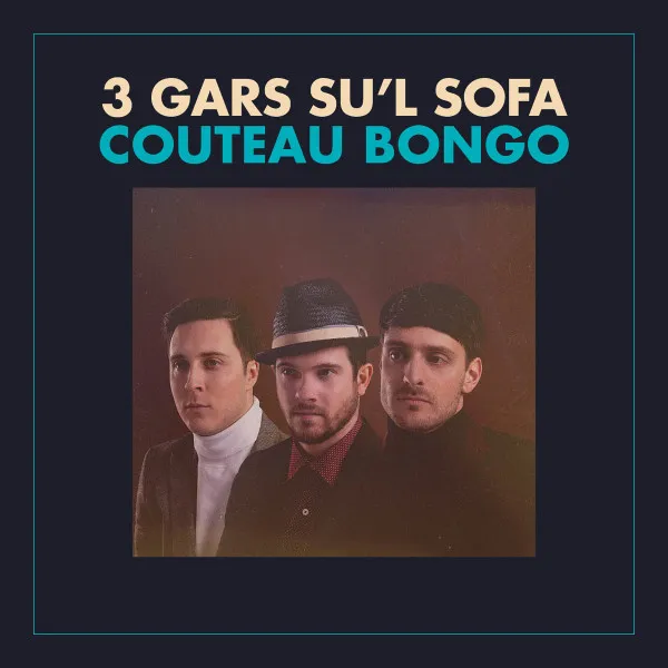 3 Gars Su'L Sofa – Couteau Bongo