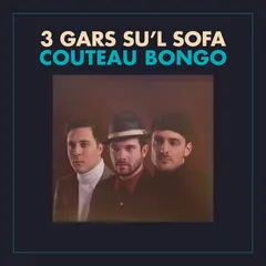 3 Gars Su'L Sofa – Couteau Bongo (CD, Album)