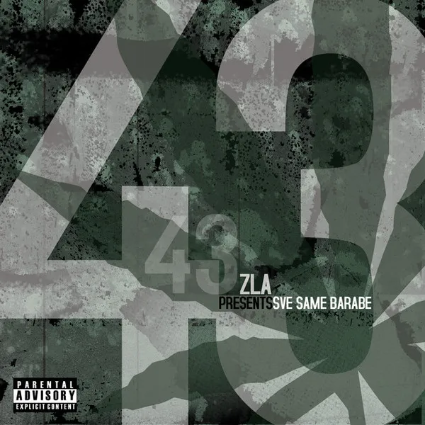 43Zla – Presents - Sve Same Barabe