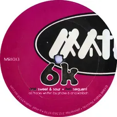 6K – Sweet & Sour (Vinyl, 12")
