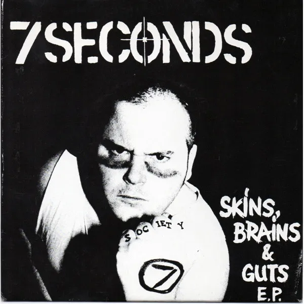 7 Seconds – Skins, Brains & Guts E.P.