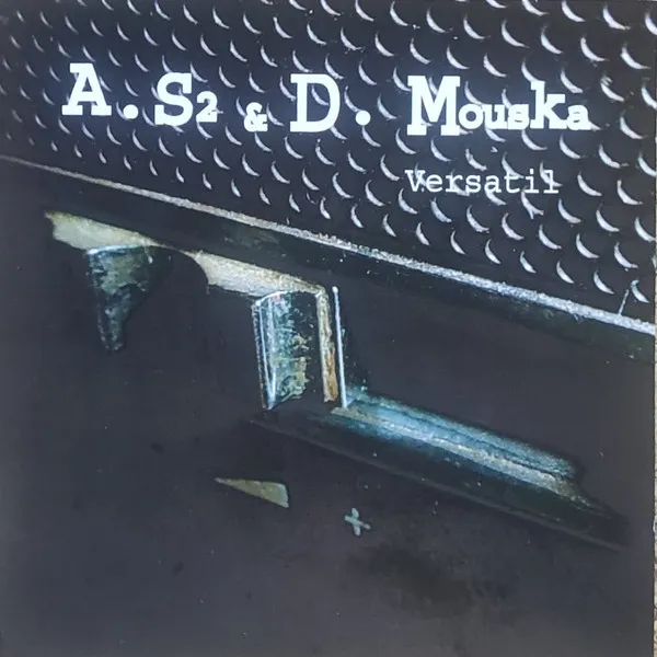 A.S2 & D. Mouska – Versátil