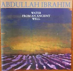 Abdullah Ibrahim – Water From An Ancient Well (CD, Album)