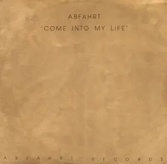 Abfahrt – Come Into My Life (Vinyl, 12")