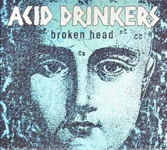 Acid Drinkers – Broken Head (CD, Album)