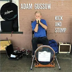 Adam Gussow – Kick And Stomp (CD, Album)