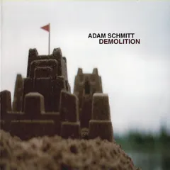 Adam Schmitt – Demolition (CD, Album)