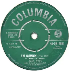 Adam Wade (2) Columbia – I'm Climbin' (The Wall) (Vinyl, 7")
