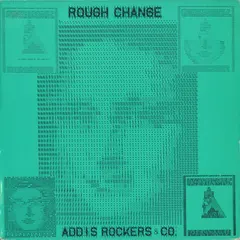 Addis Rockers & Co.* – Rough Change (Vinyl, LP)