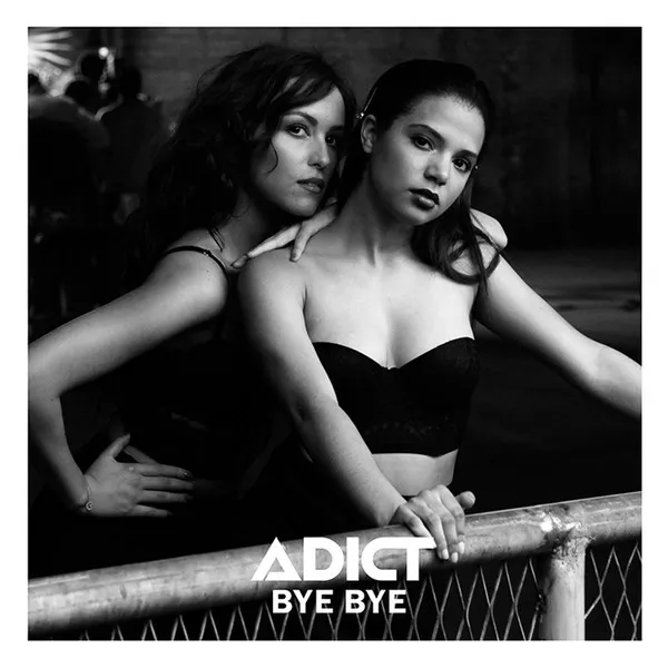 Adict – Bye Bye