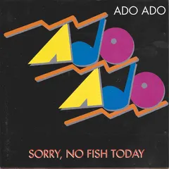 Ado Ado – Sorry, No Fish Today (CD)