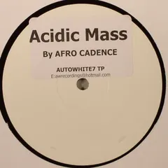 Afro Cadence – Acidic Mass (Vinyl, 12")