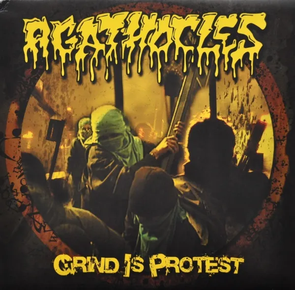 Agathocles – Grind Is Protest