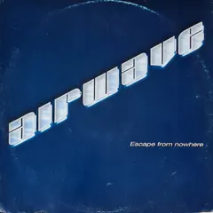 Airwave – Escape From Nowhere (Vinyl, 12")