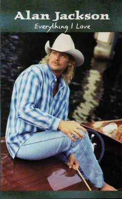 Alan Jackson (2) – Everything I Love (Cassette, Album)