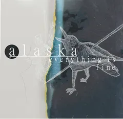 Alaska (18) – Everything Is Fine (Vinyl, LP)