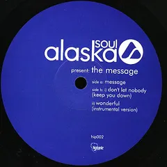 Alaska Soul – The Message (Vinyl, 12")