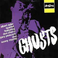 Albert Ayler Quartet Featuring Don Cherry, Gary Peacock And Sonny Murray* – Ghosts (Vinyl, LP)