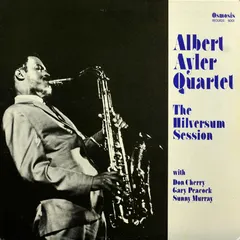 Albert Ayler Quartet Osmosis Records – The Hilversum Session (Vinyl, LP)