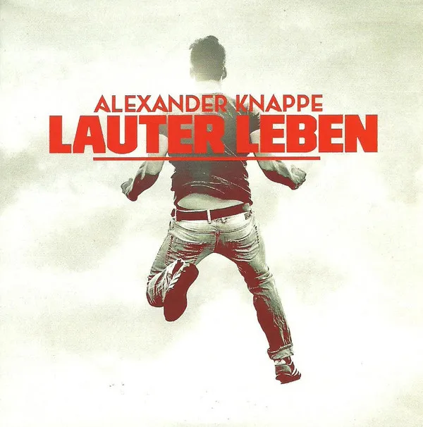 Alexander Knappe – Lauter Leben