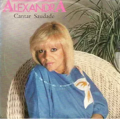 Alexandra (21) – Cantar Saudade (Vinyl, 7")