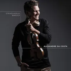 Alexandre da Costa – Stradivarius Barock (CD, Album)