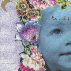 Alice Bierhorst – Maker's Mark (CD)
