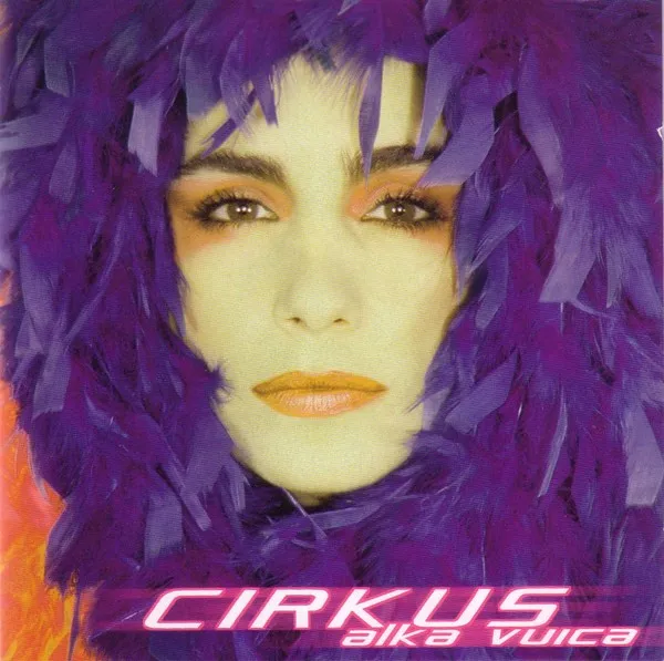 Alka Vuica / Various – Cirkus