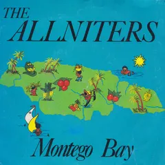 Allniters – Montego Bay (Vinyl, 7")