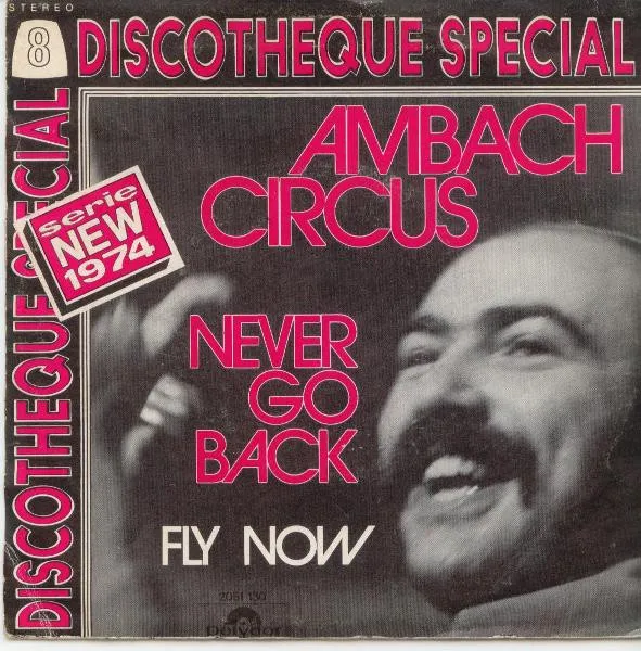 Ambach Circus – Never Go Back / Fly Now