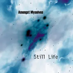 Amongst Myselves – Still Life (CD)