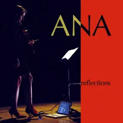 Ana* – Reflections (CD, Album)