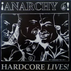 ¡Anarchy 6!* – Hardcore Lives! (Vinyl, LP)
