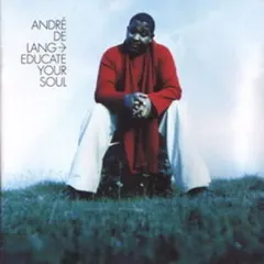 Andre De Lang* – Educate Your Soul (CD, Album)