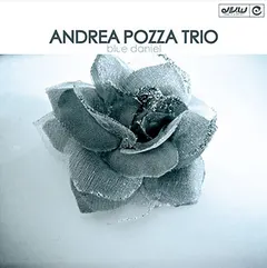 Andrea Pozza Trio – Blue Daniel (CD, Album)