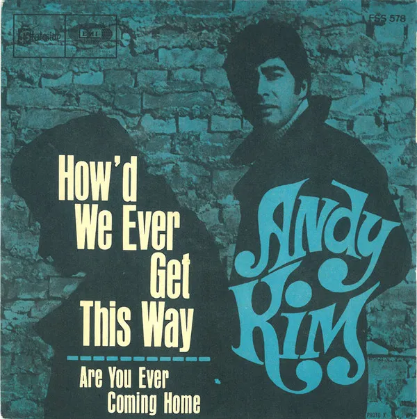 Andy Kim – How'd We Ever Get This Way