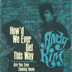 Andy Kim – How'd We Ever Get This Way (Vinyl, 7")