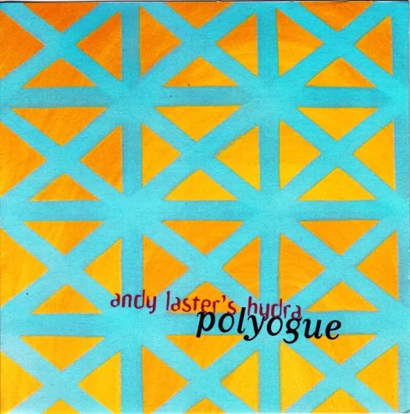 Andy Laster's Hydra – Polyogue