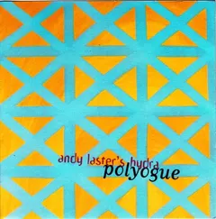 Andy Laster's Hydra – Polyogue (CD, Album)