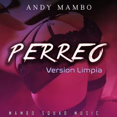 Andy Mambo – Perreo  (version limpia) (File, MP3)