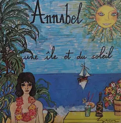Annabel* – Une Île Et Du Soleil (Vinyl, 7")
